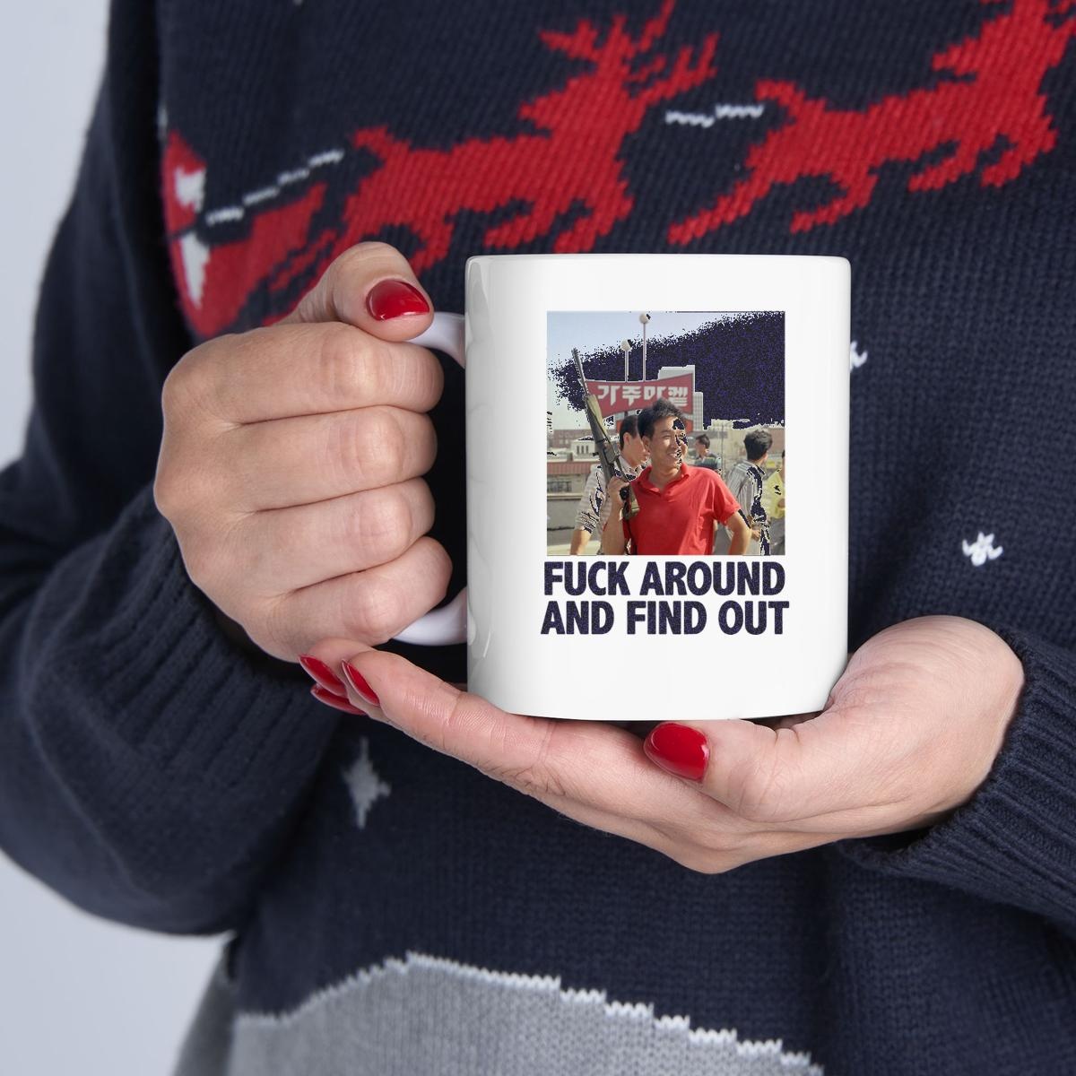 Rooftop Korean Fuck Around And Find Out Shirt Spreadt-Shirt Debbie Shearer Mug