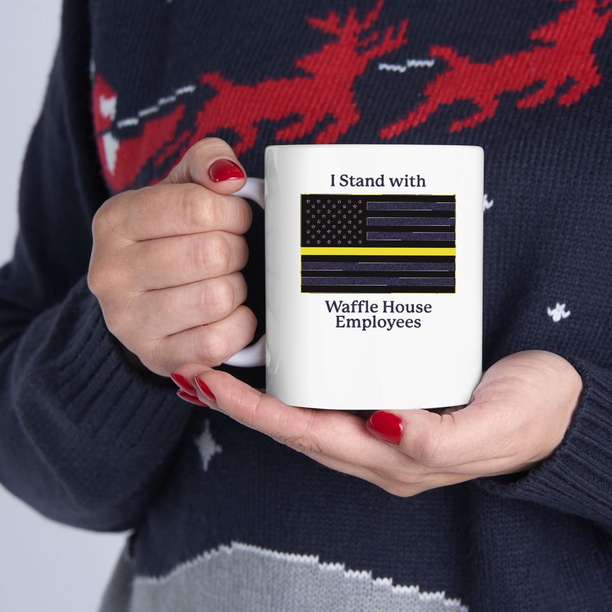 I Stand With Waffle House Employees Flag Mug