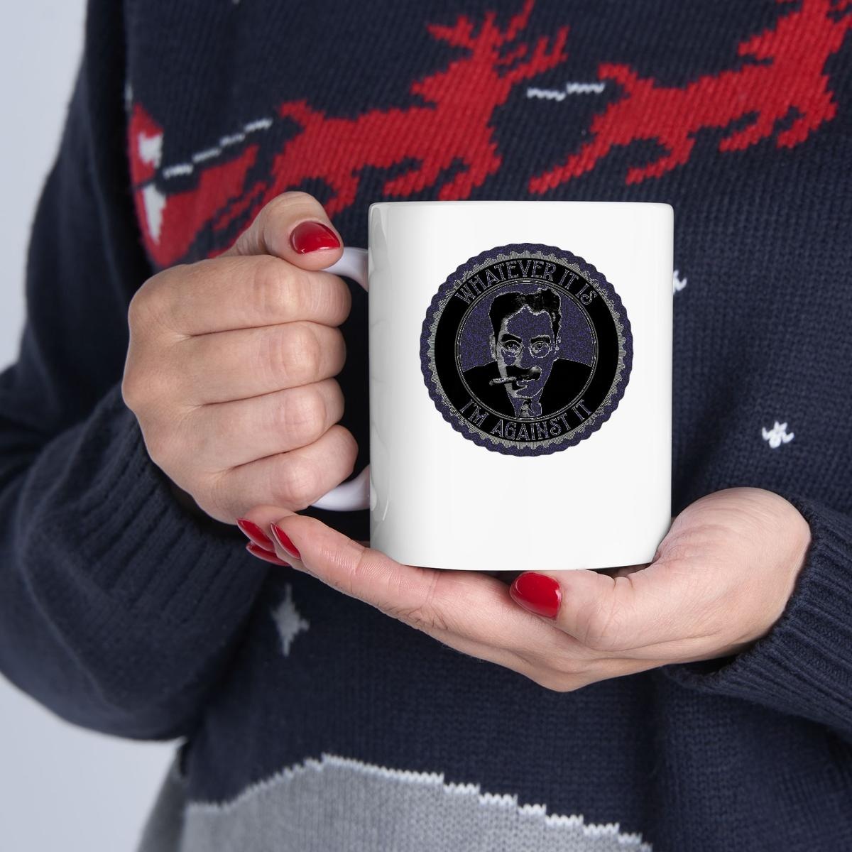 Groucho Marx Whatever It Is Im Against It Mug