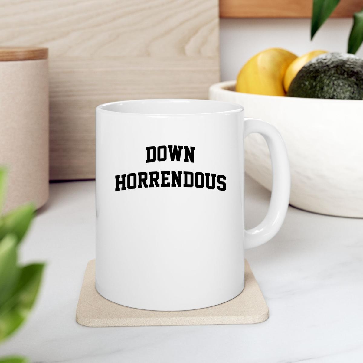 Down Horrendous Classic Mug 2