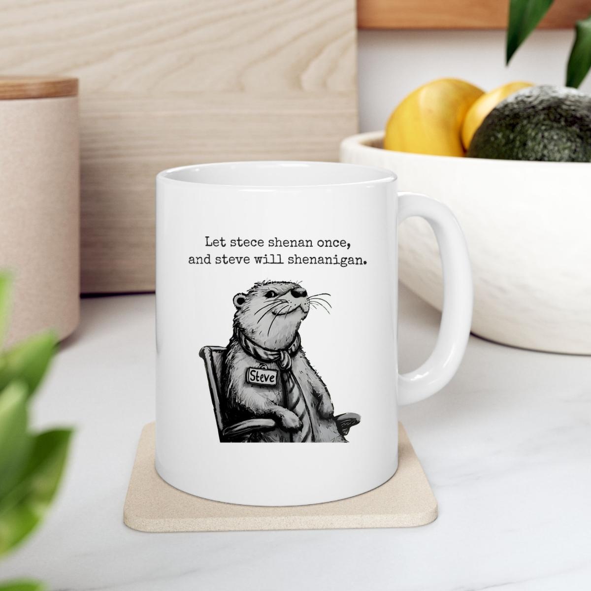 Let Steve Shenan Once And Steve Will Shenanigan Mug 2