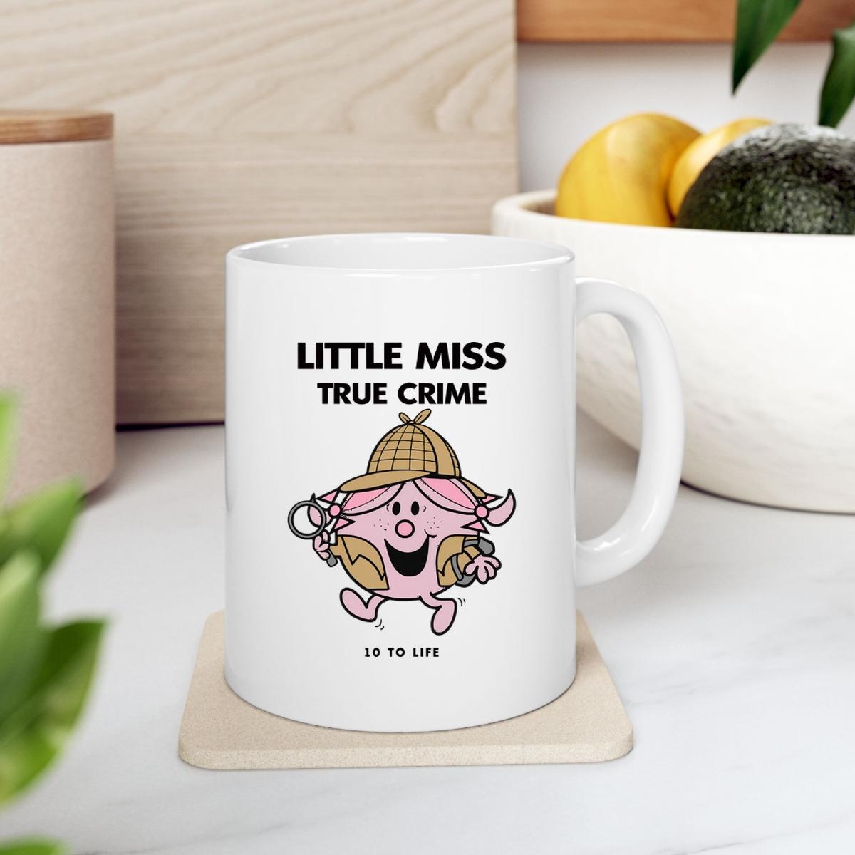 Little Miss True Crime Mug 2