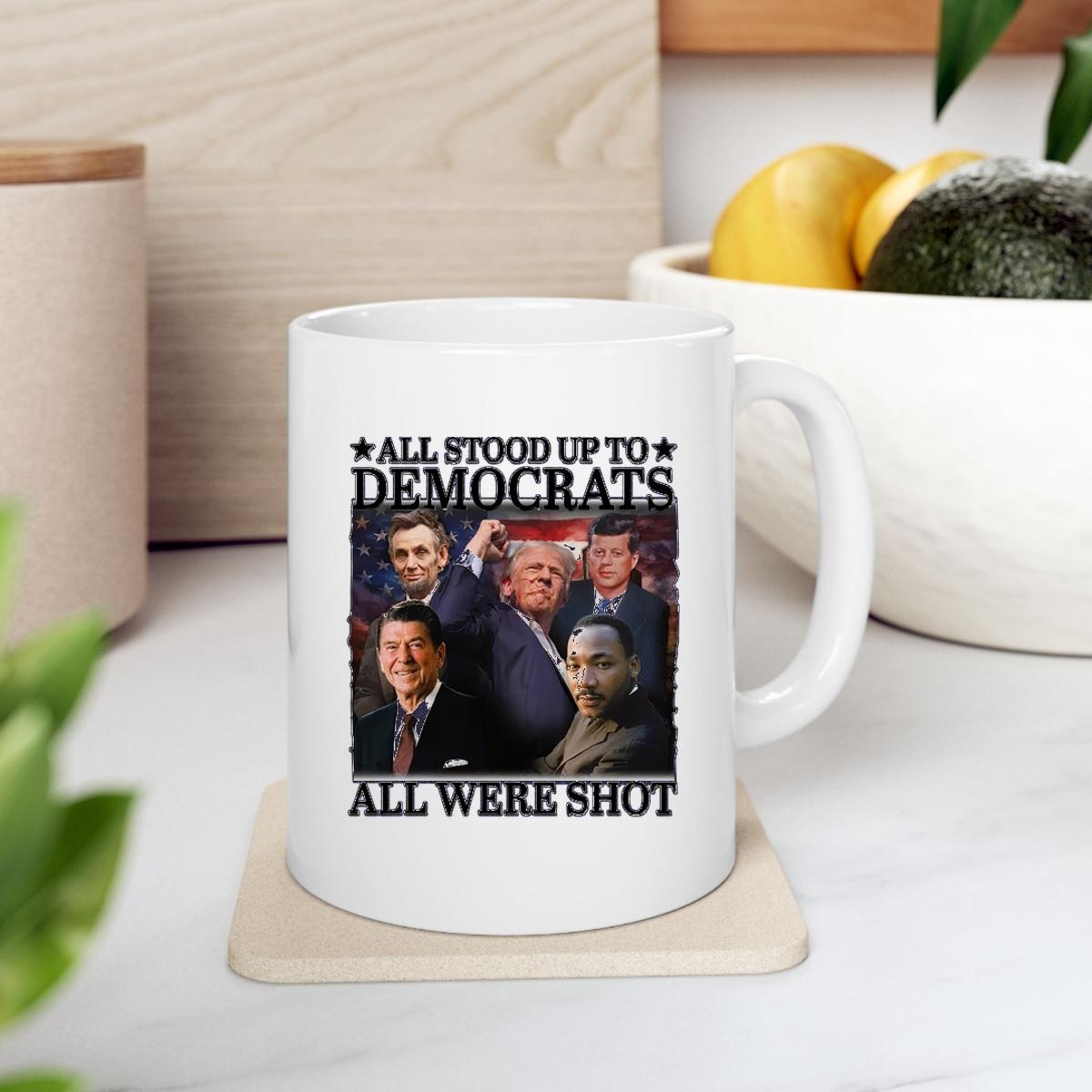 All Stood Up To Democrats All Were Shot Trump Stand To Fight Mug 2