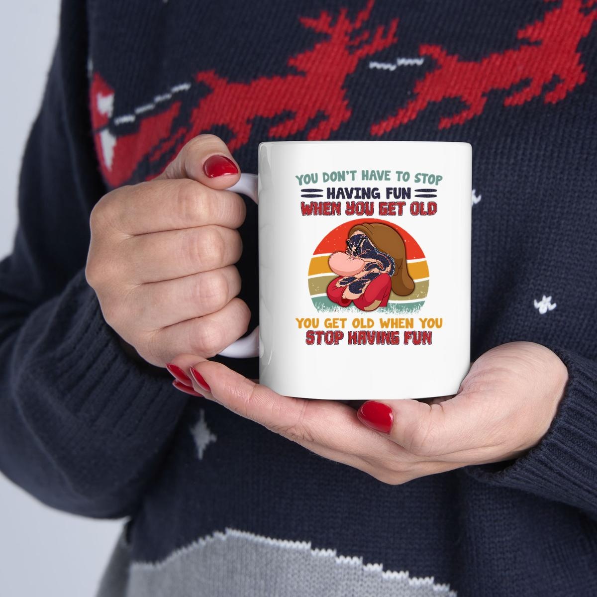 Grumpy Dwarf When You Get Old Stop Having Fun Mug