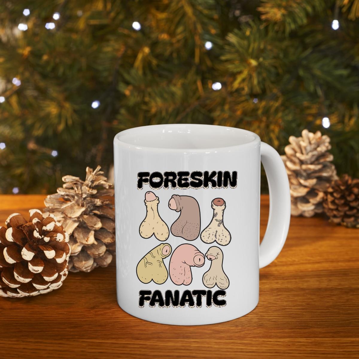 Foreskin Fanatic Mug 4