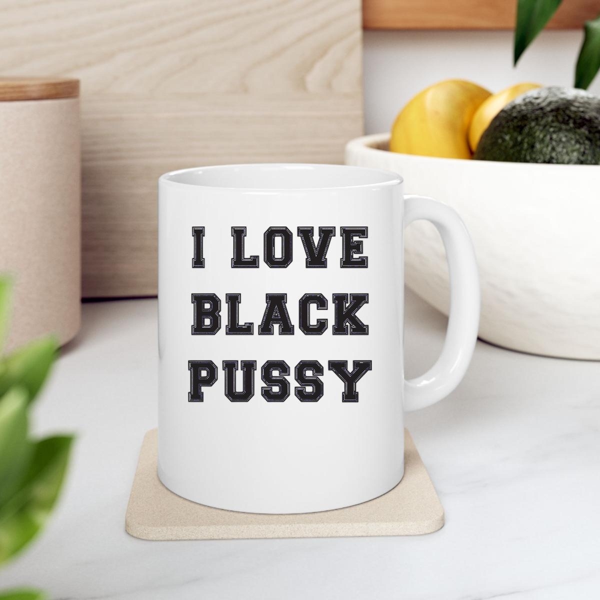 Jackson Odoherty I Love Black Pussy Mug 2