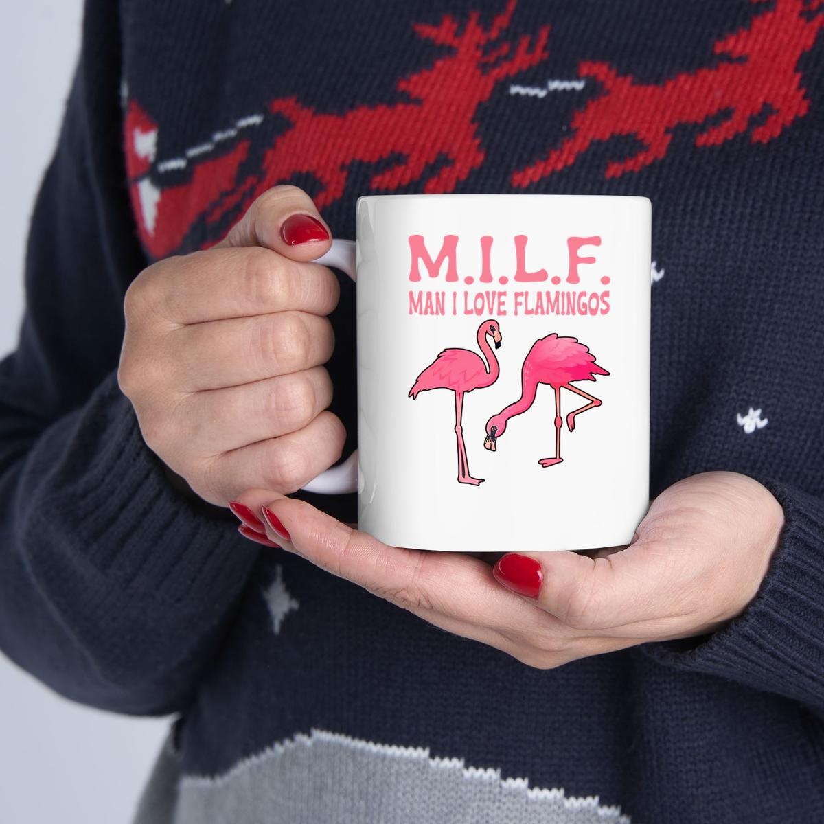 Milf Man I Love Flamingos Mug