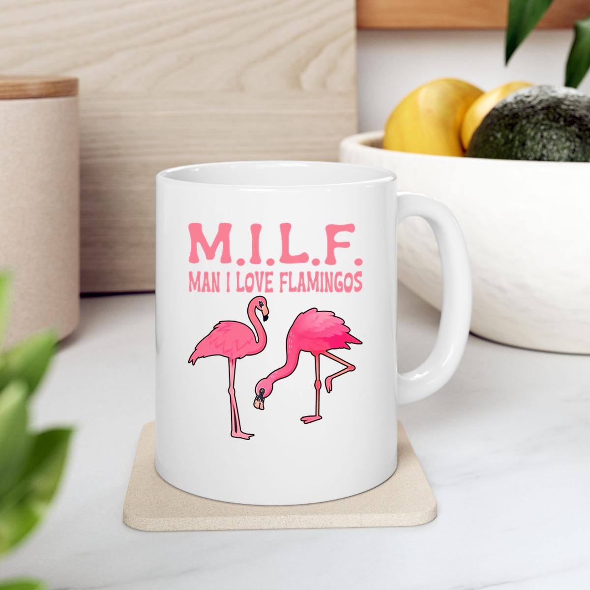 Milf Man I Love Flamingos Mug 2