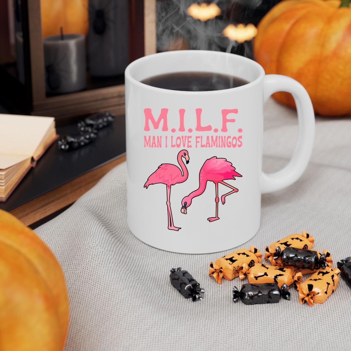 Milf Man I Love Flamingos Mug 3