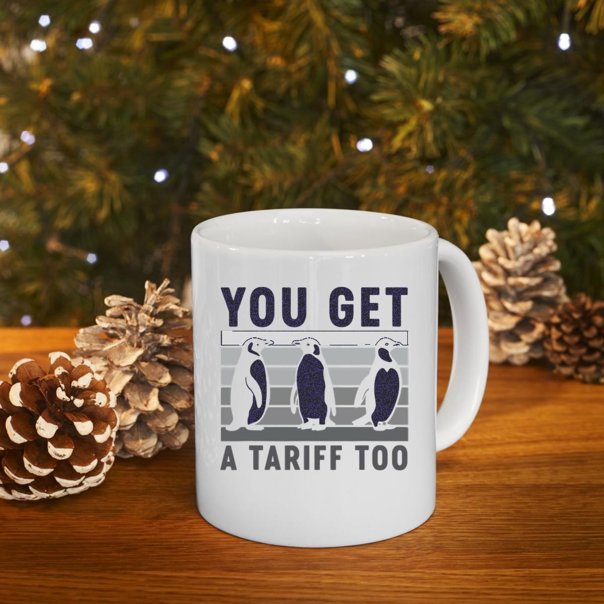 Penguins You Got A Tariff Too Mug 4