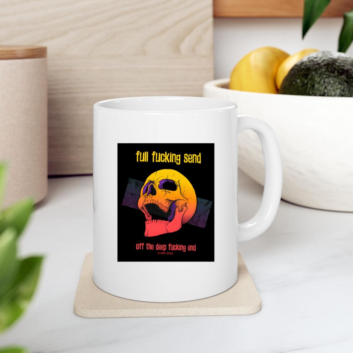 Skull Full Fucking Send Off The Deep Fucking End Mug 2