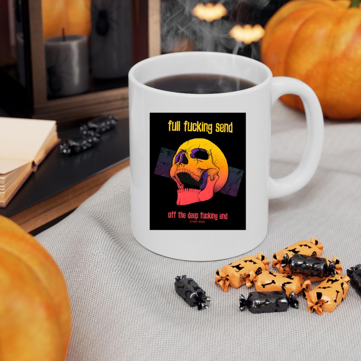 Skull Full Fucking Send Off The Deep Fucking End Mug 3