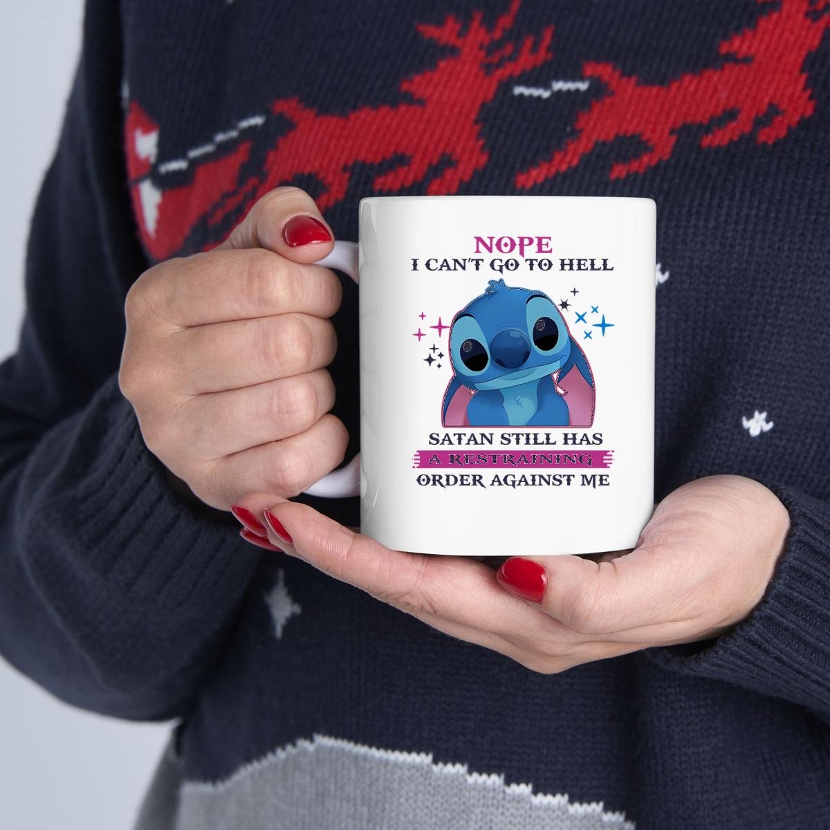 Stitch Nope I Cant Go To Hell Satan Still Has A Restraining Order Against Me Cute Mug