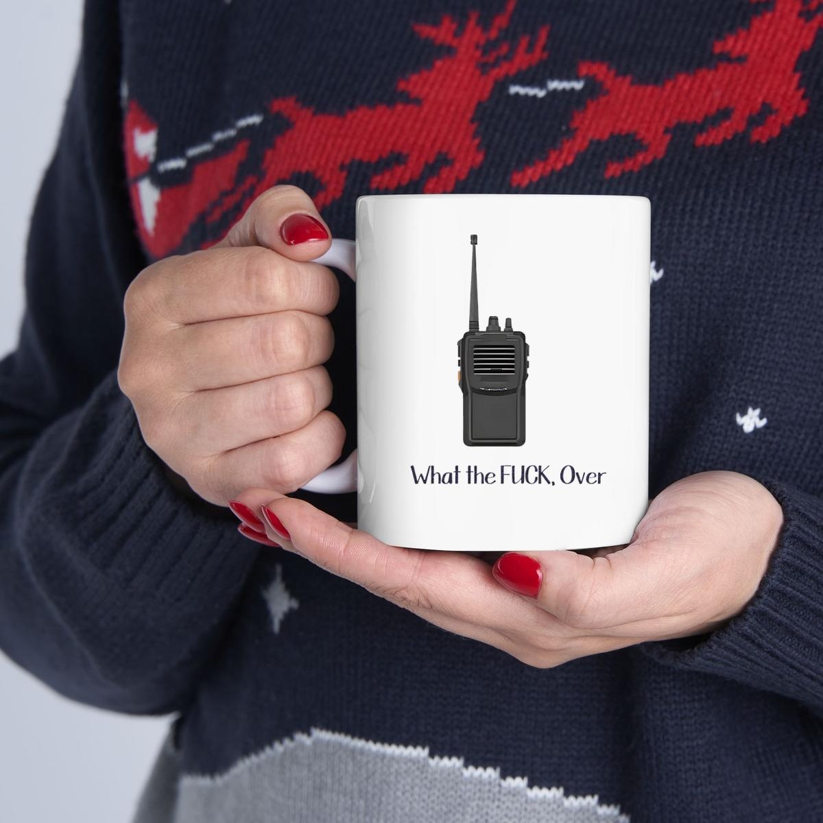 Walkie Talkie What The Fuck Over Mug