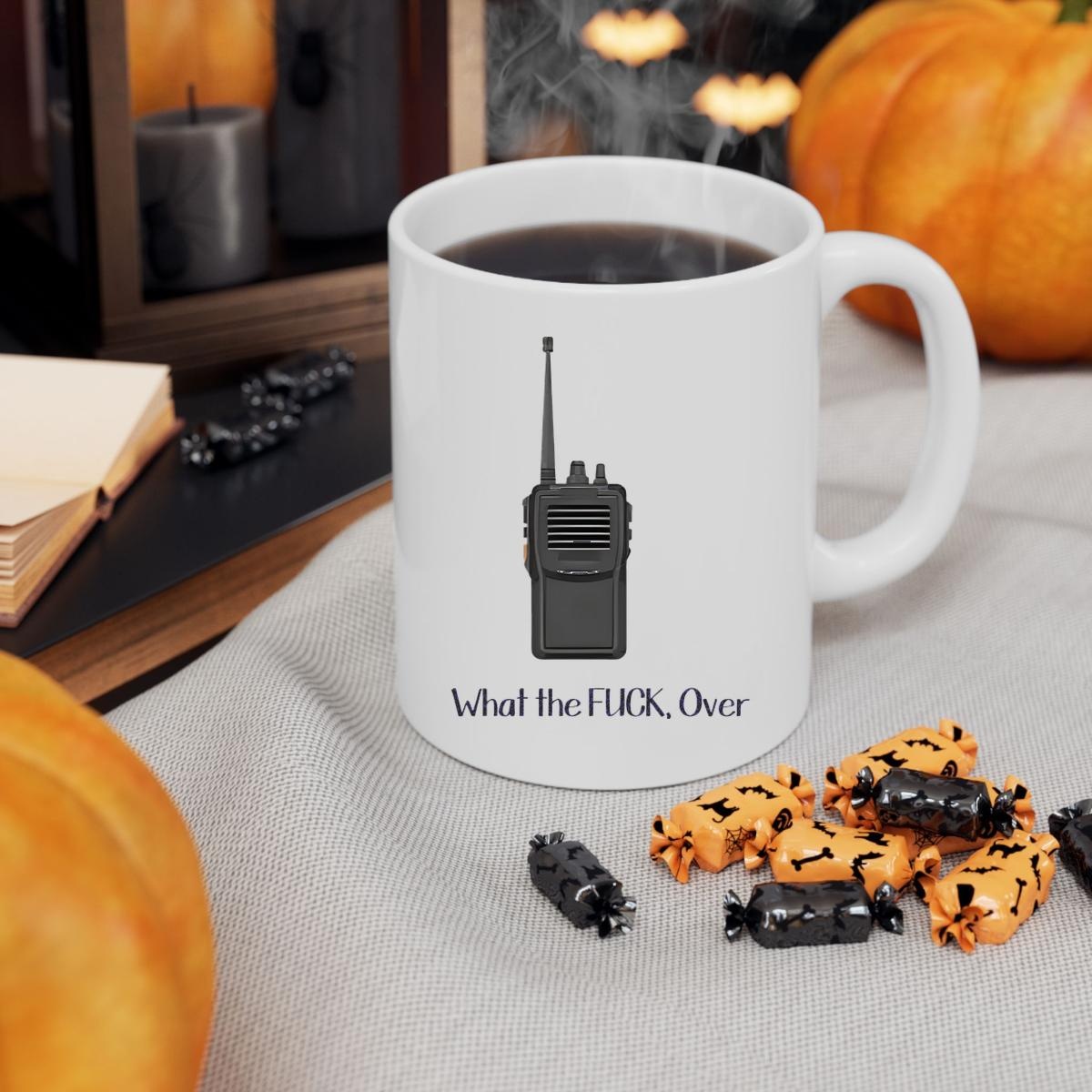 Walkie Talkie What The Fuck Over Mug 3