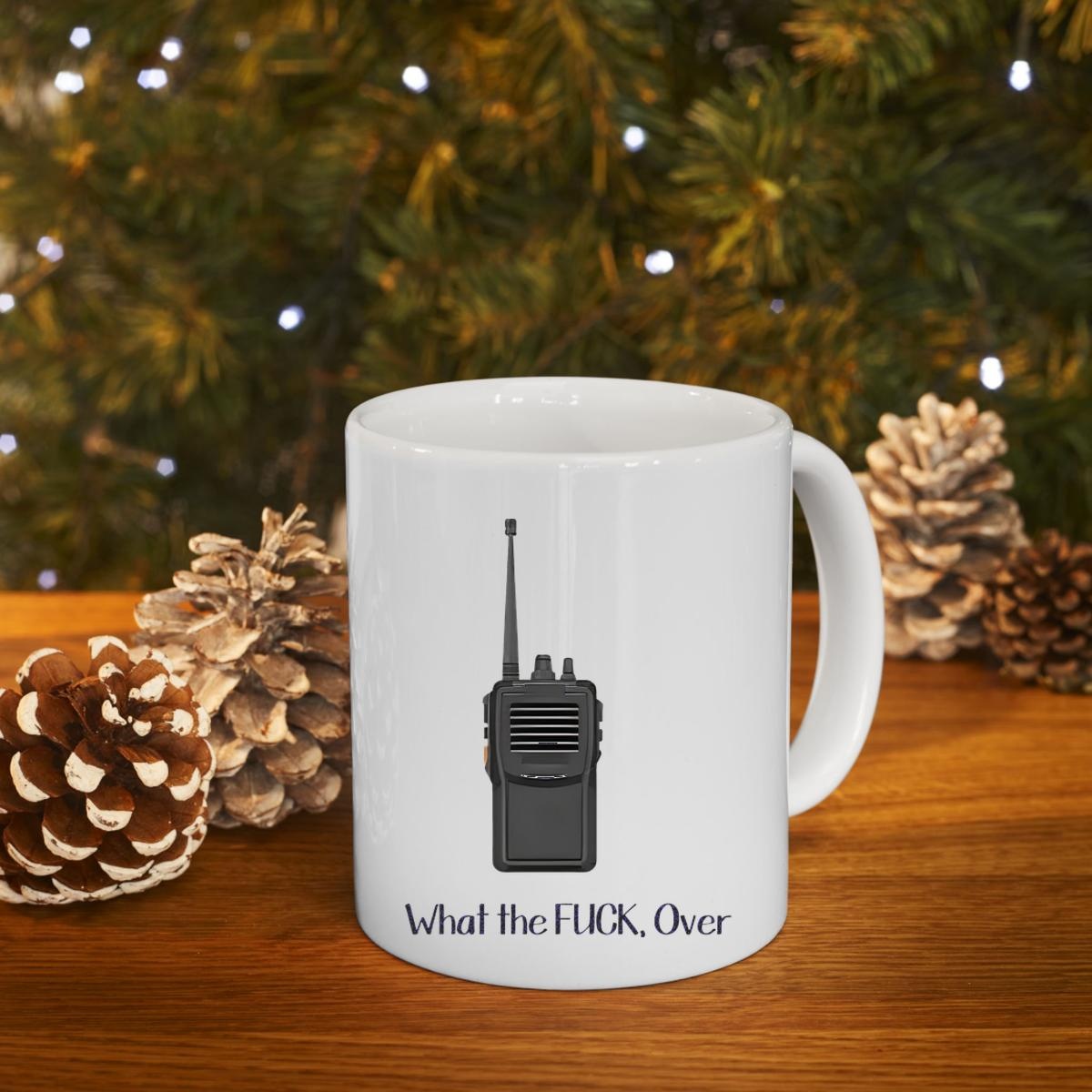 Walkie Talkie What The Fuck Over Mug 4