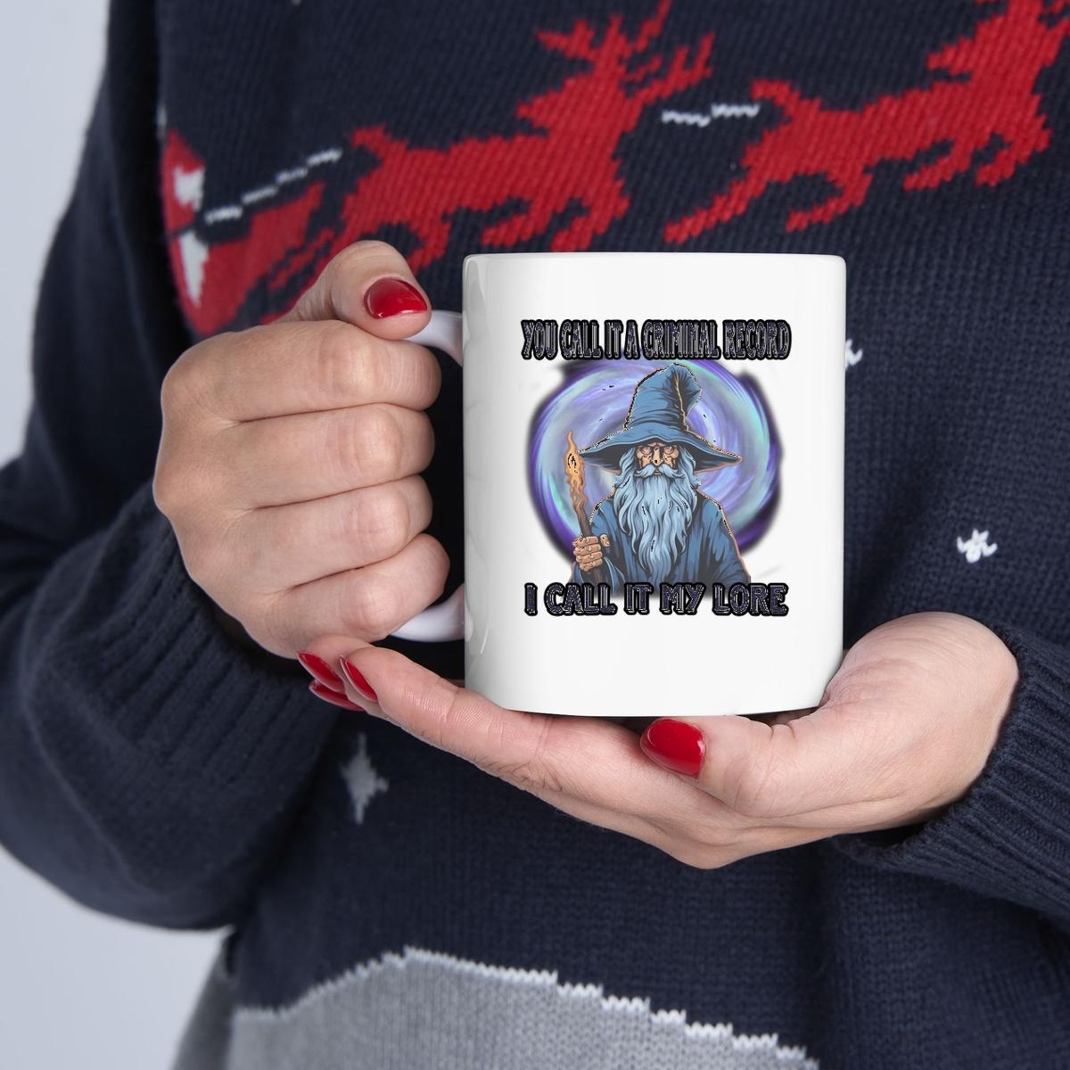 Wizard You Call It A Criminal Record I Call It My Lore Mug