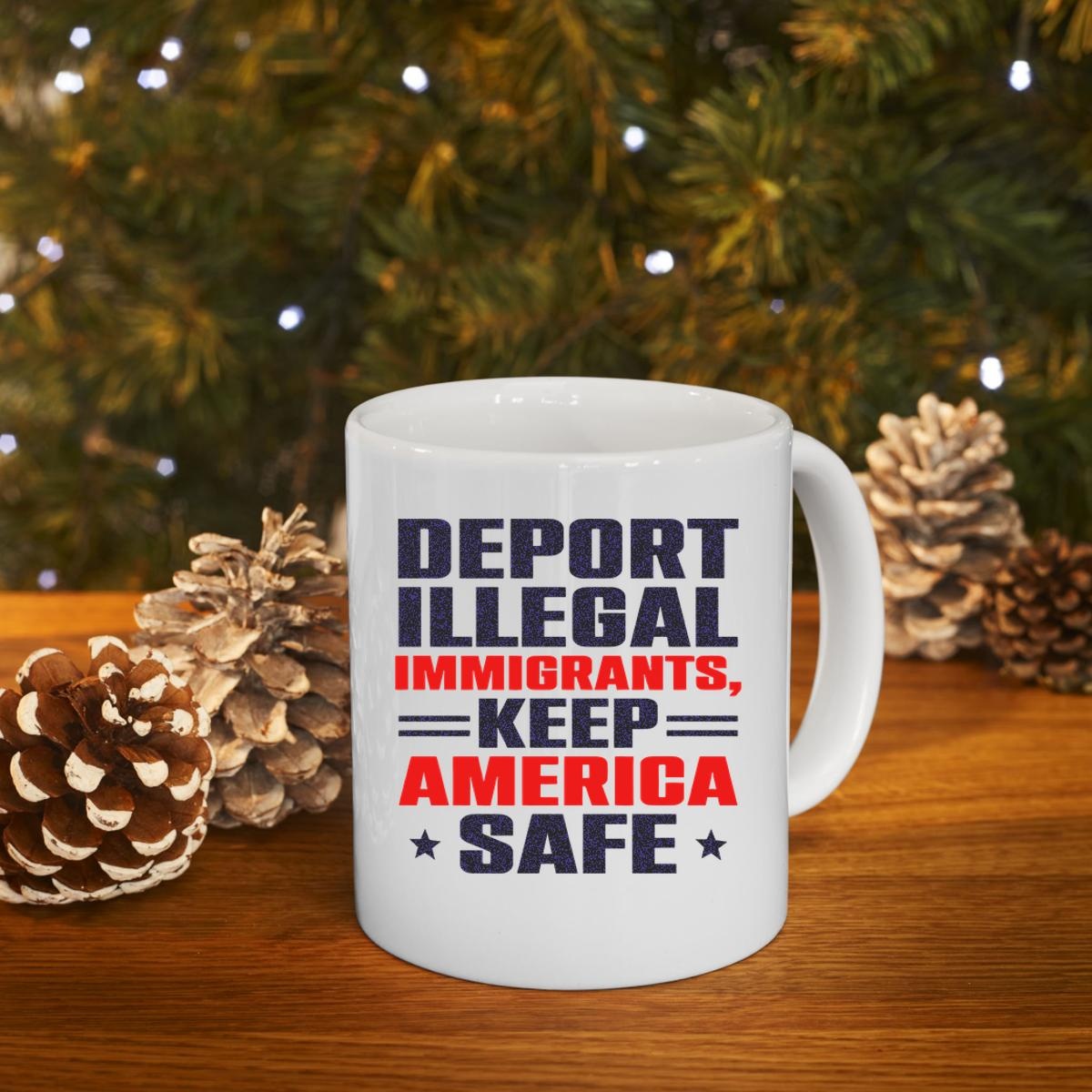 Adeport Illegal Immigrants Keep America Safe Mug 4