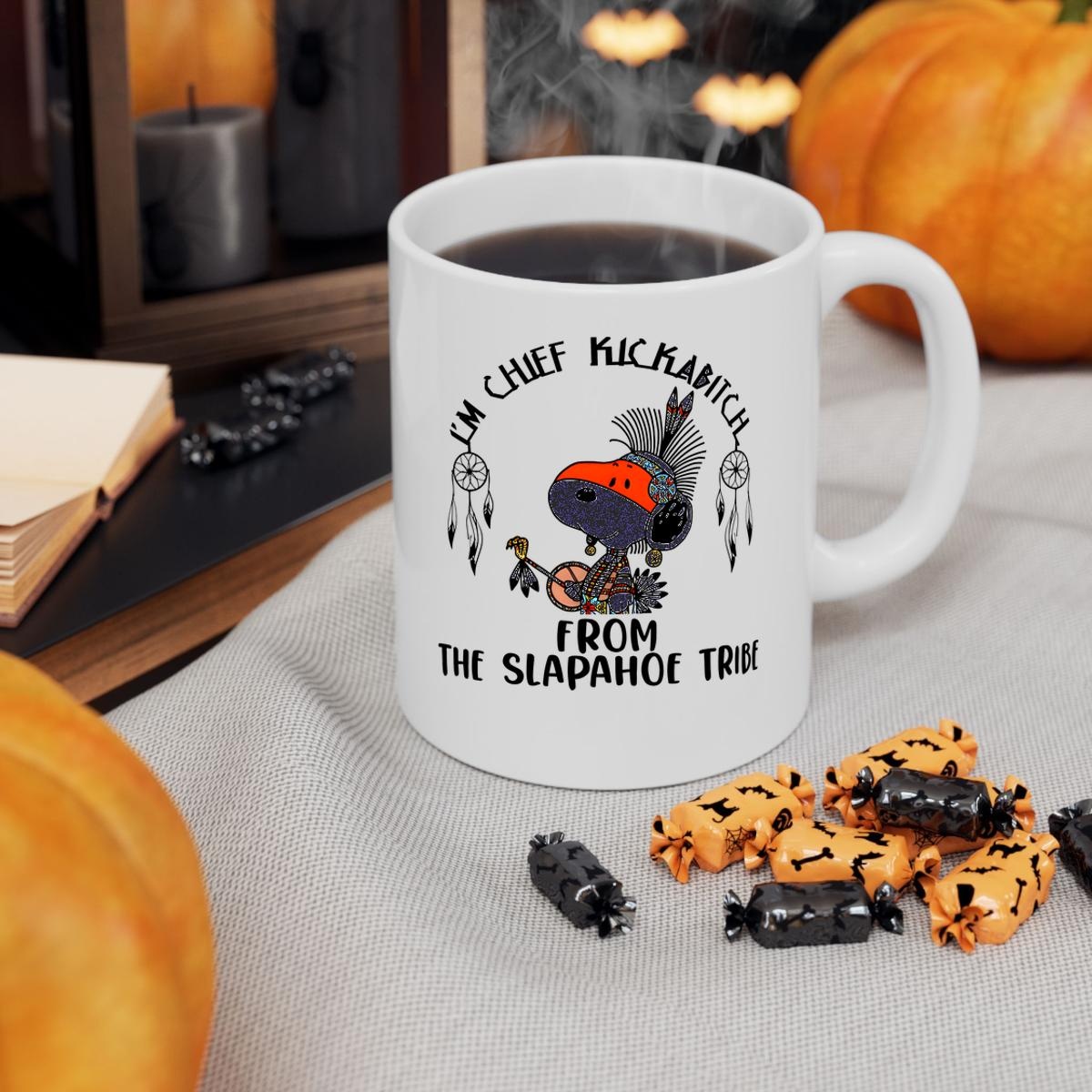 Snoopy Im Chief Kickabitch From The Slapahoe Tribe Mug 3