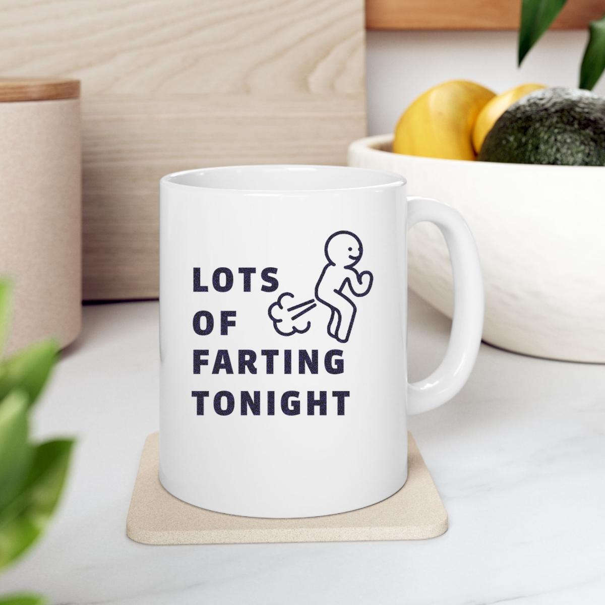 Lots Of Farting Tonight Mug 2