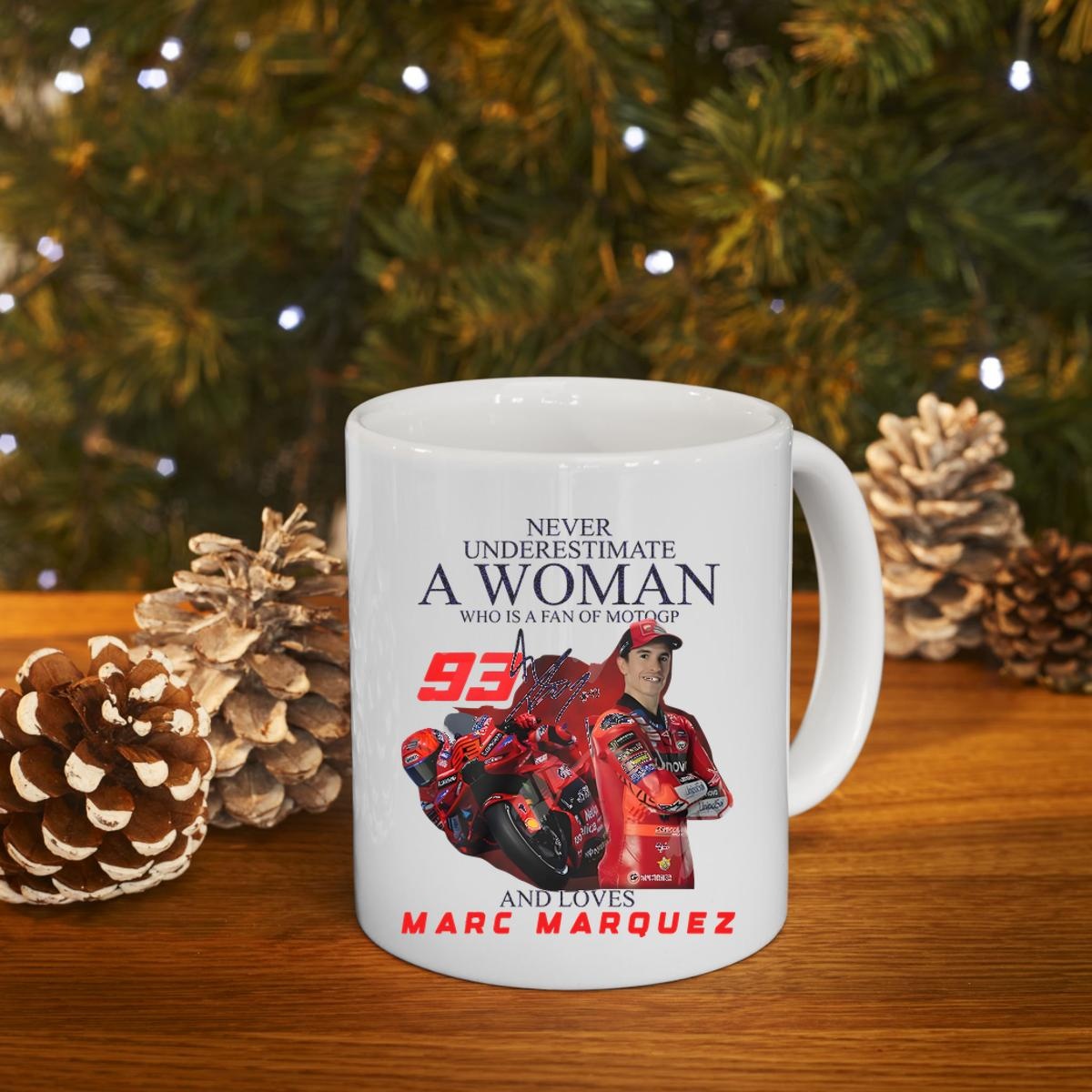 Never Underestimate A Woman Who Is A Fan Of Motogp And Loves Marc Marquez Limited Edition Mug 4