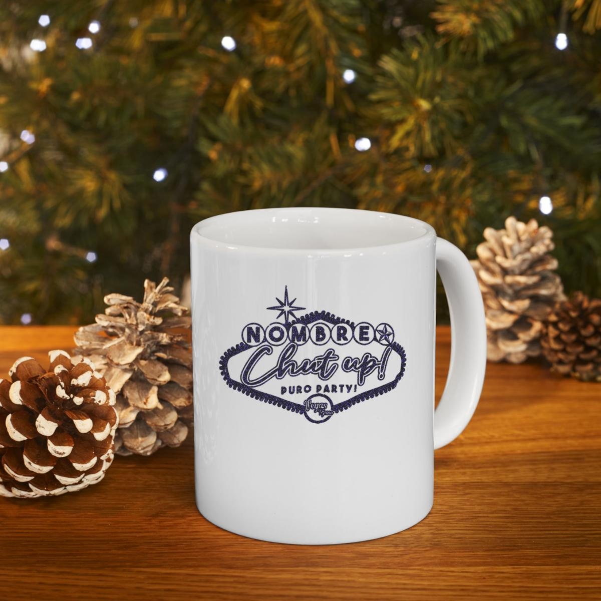 Nombre Shut Up Puro Party Mug 4
