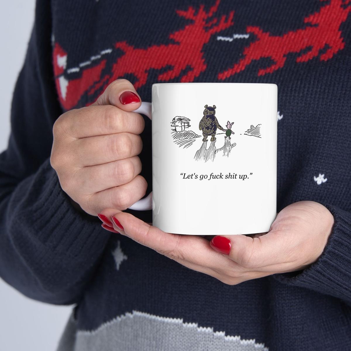 Pooh And Piglet Lets Go Fuck Shit Up Mug 1