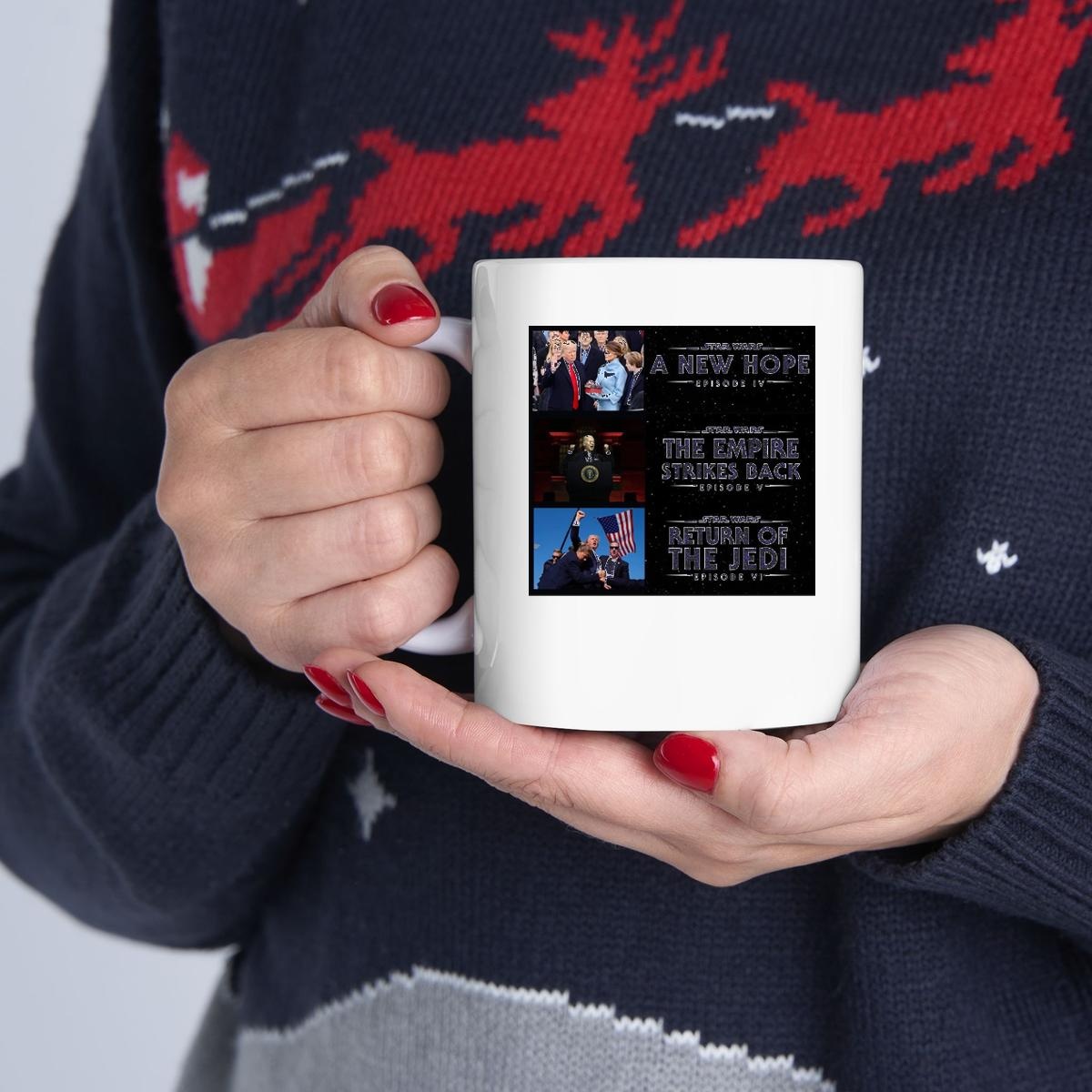 Trump 2016 A New Hope 2020 The Empire Strikes Back 2024 Return Of The Jedi Mug