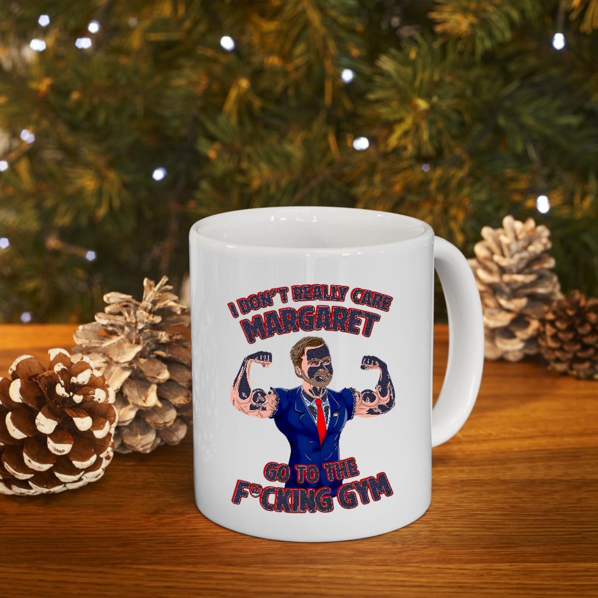 I Dont Really Care Margaret Go To The Fucking Gym Mug 4