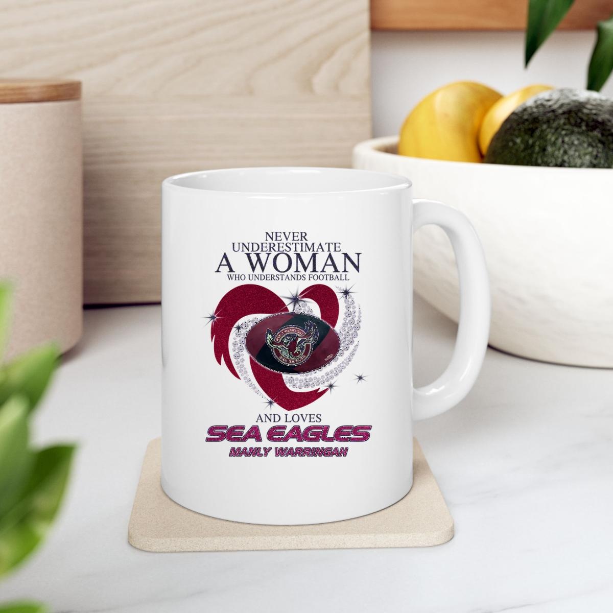 Never Underestimate A Woman Who Understands Football And Loves Sea Eagles Manly Warringah Mug 2